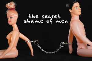 The Secret Shame of Men