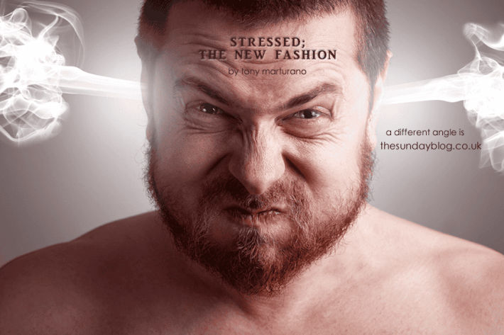 Stressed; the new fashion